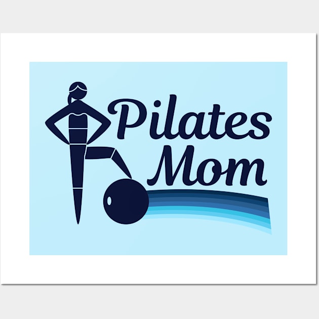 Pilates Mom Wall Art by epiclovedesigns